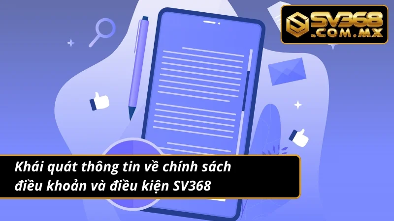 Điều Khoản Và Điều Kiện SV368 - Nâng Cao Trải Nghiệm An Toàn 1 Nắm rõ thông tin chi tiết về điều khoản và điều kiện