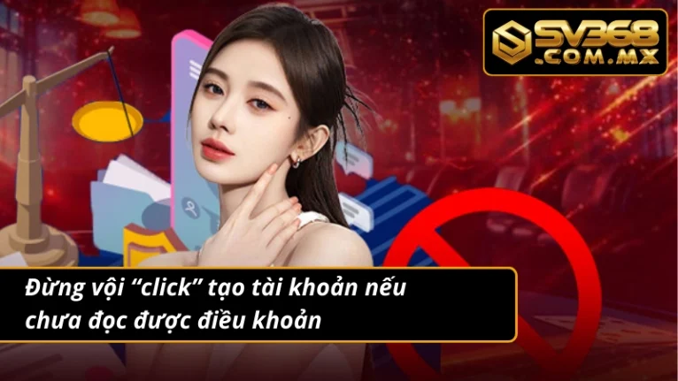 Miễn Trừ Trách Nhiệm SV368 - Bí Kíp Sinh Tồn Dành Cho Bạn 2 Những điều khoản quan trọng miễn trừ trách nhiệm có thể bạn chưa biết