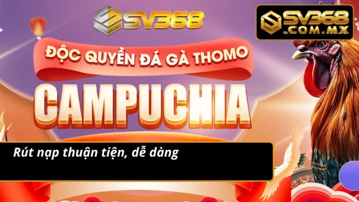 Thương Hiệu SV368 Và Những Điều Đặc Biệt Khi Cá Cược 2 Rút nạp siêu tốc tại thương hiệu