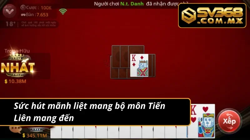 Tiến Lên Miền Nam SV368 - Tuyệt Đỉnh Game Bài Truyền Thống 4 Sức hút khó cưỡng đến từ Tiến Lên Miền Nam